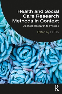 Enlarge image Cover: Health and Social Care Research Methods in Context - Routledge
