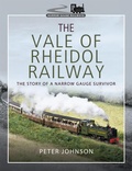 Cover: The Vale of Rheidol Railway - Pen & Sword Transport
