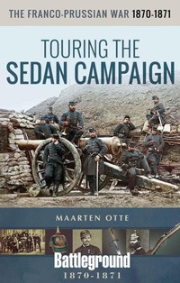 Abbildung von: The Franco-Prussian War, 1870-1871 - Pen & Sword Military