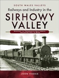 Cover: Railways and Industry in the Sirhowy Valley - Pen & Sword Transport