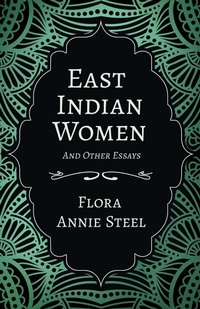 Abbildung von: East Indian Women - And Other Essays - Read & Co. Books