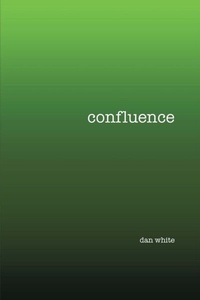 Enlarge image Cover: Confluence - Distributed By Ingram Spark