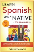 Cover: Learn Spanish Like a Native for Beginners - Level 2 - Learn Like A Native