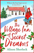 Cover: The Village Inn of Secret Dreams - Boldwood Books Ltd