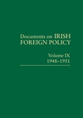 Cover: Documents on Irish Foreign Policy, v. 9: 1948-1951 - Royal Irish Academy