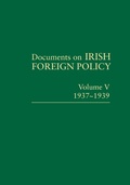 Cover: Documents on Irish Foreign Policy: v. 5: 1937-1939 - Royal Irish Academy