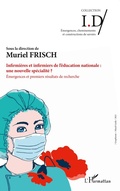 Cover: Infirmi&egrave;res et infirmiers de l'&eacute;ducation nationale : une nouvelle sp&eacute;cialit&eacute; - ID/Emergences, cheminements et constructions de savoirs