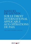 Cover: Manuel de Leuven sur le droit international applicable aux op&eacute;rations de paix - Bruylant