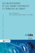 Cover: Les blockchains et les smart contracts &agrave; l'&eacute;preuve du droit - &Eacute;ditions Larcier