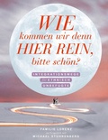 Cover: Wie kommen wir denn hier rein, bitte sch&ouml;n? - Books on Demand