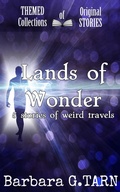 Cover: Lands of Wonder (Themed Collections of Original Stories) - Unicorn Productions Books