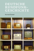 Cover: Deutsche Rundfunkgeschichte - Herbert von Halem Verlag