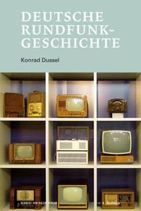 Abbildung von: Deutsche Rundfunkgeschichte - Herbert von Halem Verlag
