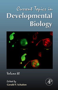 Enlarge image Cover: Current Topics in Developmental Biology: Volume 80 - Academic Press