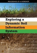 Cover: Exploring a Dynamic Soil Information System - National Academies Press