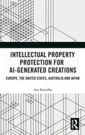 Cover: Intellectual Property Protection for AI-generated Creations - Routledge