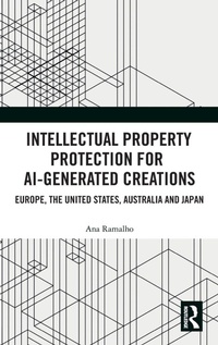 Enlarge image Cover: Intellectual Property Protection for AI-generated Creations - Routledge