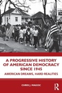Cover: A Progressive History of American Democracy Since 1945 - Routledge