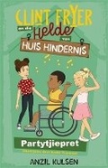 Cover: Clint Fryer en die helde van Huis Hindernis 2: Partytjiepret - LAPA Publishers