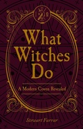 Cover: What Witches Do - The Crowood Press Ltd