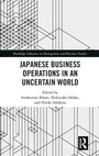 Cover: Japanese Business Operations in an Uncertain World - Routledge