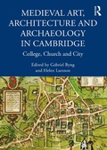 Cover: Medieval Art, Architecture and Archaeology in Cambridge - Routledge