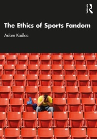 Abbildung von: The Ethics of Sports Fandom - Routledge