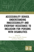 Cover: Accessibility Denied. Understanding Inaccessibility and Everyday Resistance to Inclusion for Persons with Disabilities - Routledge