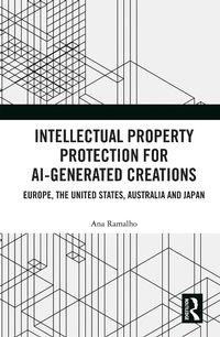 Abbildung von: Intellectual Property Protection for AI-generated Creations - Routledge