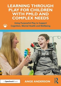 Abbildung von: Learning Through Play for Children with PMLD and Complex Needs - Routledge