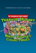 Cover: Teenage Mutant Ninja Turtles Collectibles - Amberley Publishing