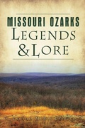 Cover: Missouri Ozarks Legends & Lore - History Press