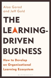 Abbildung von: The Learning-Driven Business - Bloomsbury Business