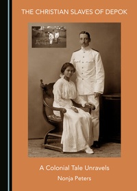 Abbildung von: The Christian Slaves of Depok - Cambridge Scholars Publishing