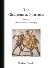 Abbildung von: The Gladiators vs. Spartacus, Volume 2 - Cambridge Scholars Publishing