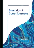 Cover: Bioethics and Consciousness - Cambridge Scholars Publishing