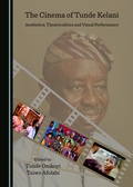 Cover: The Cinema of Tunde Kelani - Cambridge Scholars Publishing