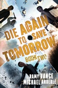 Cover: Die Again To Save Tomorrow - Lmbpn Publishing
