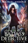Cover: How to be a Badass Detective - Lmbpn Publishing