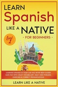 Cover: Learn Spanish Like a Native for Beginners - Level 1 - Learn Like A Native