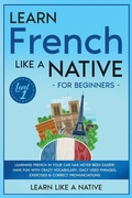 Cover: Learn French Like a Native for Beginners - Level 1 - Learn Like A Native