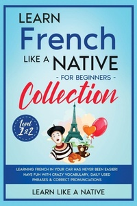 Enlarge image Cover: Learn French Like a Native for Beginners - Level 1 & 2 - Learn Like A Native