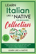 Cover: Learn Italian Like a Native for Beginners - Level 1 & 2 - Learn Like A Native