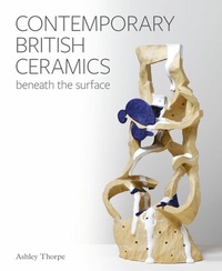 Abbildung von: Contemporary British Ceramics - The Crowood Press Ltd