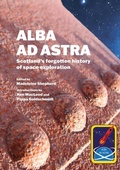 Cover: Alba ad Astra - Scotland's forgotten history of space exploration - Shoreline of Infinity Publications
