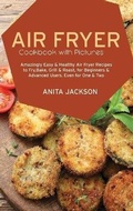 Cover: Air Fryer Cookbook with Pictures - Anita Jackson