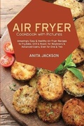 Cover: Air Fryer Cookbook with Pictures - Anita Jackson