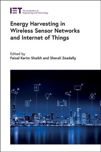 Enlarge image Cover: Energy Harvesting in Wireless Sensor Networks and Internet of Things - Institution of Engineering and Technology