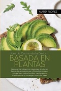 Cover: Libro De Cocina Vegana Con Alto Contenido De Proteinas - Maria Florez