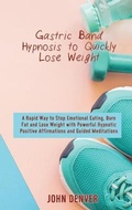 Cover: Gastric Band Hypnosis to Quickly Lose Weight - Monti Solutions Publishing